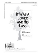 It Was a Lover and His Lass by Bisbee B Wayne for SA and Piano