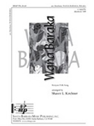 Wana Baraka by Kenyan Folk Song - Kirchner Shawn - for SSATBB