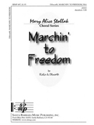 Marchin' To Freedom by Dilworth Rollo for SSA