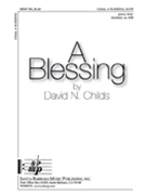 Blessing by Childs David for SATB