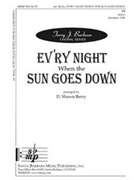 Ev'ry Night When The Sun Goes Down by - Berry D Shawn - for TB
