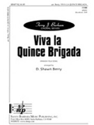 Viva La Quince Brigada by - Berry D Shawn - for TTBB