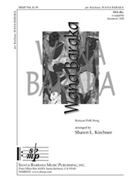 Wana Baraka by - Kirchner Shawn - for SSA a cappella