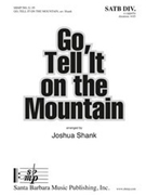Go Tell It On The Mountain by - Shank Moshua - for SATB a cappella