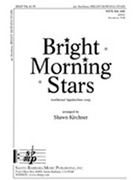 Bright Morning Stars by Kirchner Shawn L - Kirchner Shawn - for SATB