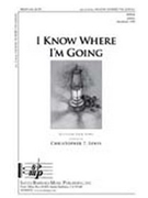 I Know Where I'm Going by - Lewis Christopher - for SATB