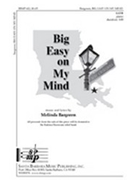 Big Easy On My Mind by Bargreen Melinda for SATB