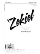 Zekiel by - Koepke Allen - for SATB a cappella