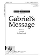 Gabriel's Message by - Shank Joshua - for SATB a cappella