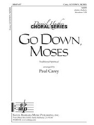 Go Down Moses by Spiritual - Carey Paul - for SATB
