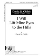 I Will Lift Mine Eyes to the Hills by Childs David for 2-Part