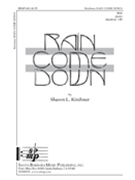 Rain Come Down by Kirchner Shawn L for SSA