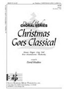 Christmas Goes Classical by - Maddux David - for SATB