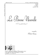 La Bonne Nouvelle (O Sing Glad Tidings) by - Sieving Robert - for SSATB