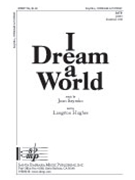 I Dream A World by Szymko Joan for SATB