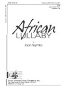 African Lullaby by - Szymko Joan - for SSA