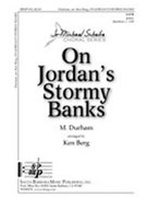 On Jordan's Stormy Banks by Durham M - Berg Ken - for SATB