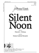 Silent Noon by Dickau David - Rossetti Dante - for SATB