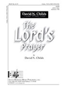 Lord's Prayer by Childs David for SATB and Piano