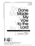 Done Made My Vow To The Lord by - Garrett Marques - for SSAATTBB