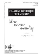 Here We Come A-caroling by - Adams Brent - for SATB