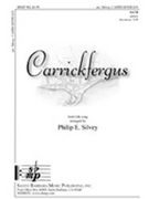 Carrickfergus by - Silvey Philip - for SATB