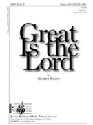 Great Is The Lord by Waters Richard for SATB a cappella