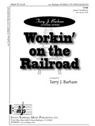 Workin' On The Railroad by - Barham Terry - for TTBB