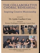 Collaborative Choral Rehearsal by Guelker-Cone Leslie for DVD (Inspiring Creative M)
