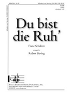 Du Bist Die Ruh by Schubert Franz - Sieving Robert - for SATB