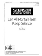 Let All Mortal Flesh Keep Silence by Berg Ken - Ken Berg - for TTBB