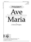 Ave Maria by Hughes J Edmund for SATB a cappella