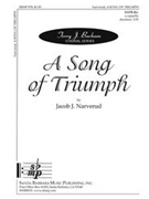 Song Of Triumph by Narverud Jacob J for SATB