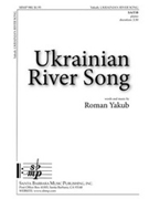 Ukrainian River Song by Yakub Roman for SAB and Piano