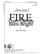 Fire Burn Bright by Joan Szymko for SSA and Piano