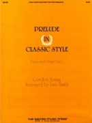 Prelude In Classic Style by Young Gordon - Smith Lani - for Piano and Organ