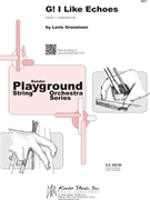 G I Like Echoes by Gruneisen Lorie for String Orchestra