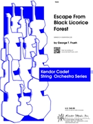 Escape from Black Licorice Forest by Frueh George for String Orchestra
