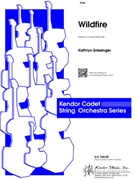 Wildfire by Griesinger Kathryn for String Orchestra