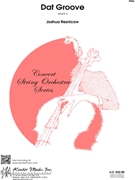 Dat Groove by Reznicow Joshua for String Orchestra