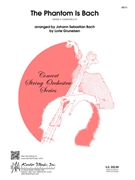 Phantom Is Bach The by Bach Johann Sebastian - Gruneisen - for String Orchestra