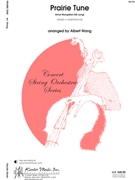 Prairie Tune (inner Mongolian Folk Song) by Traditional - Wang Albert - for String Orchestra