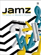 Jamz (15 Solos in Modern Styles) by Jarvis Jeff for Eb Saxophone Collection (w/Audio Access)