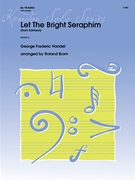 Let The Bright Seraphim by Handel George Frideric - Brom Roland - for Trumpet and Piano