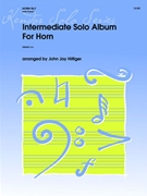 Intermediate Solo Album For Horn by MozartRameauFaure - Hilfiger John Jay - for French Horn and Piano
