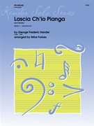 Lascia Ch'io Pianga (from Rinaldo) by Handel George Frideric - Forbes Mike - for Trombone