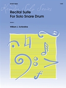 Recital Suite For Solo Snare Drum by Schinstine William J for Snare Drum