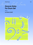 Groove Solos For Drum Set by Houllif Murray for Drum Set