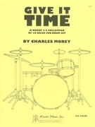 Give It Time by Morey Charles for Drum Set S