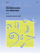 Tschaikowsky For Marimba by Tchaikovsky Pyotr Ilyich - Houllif Murray - for Marimba